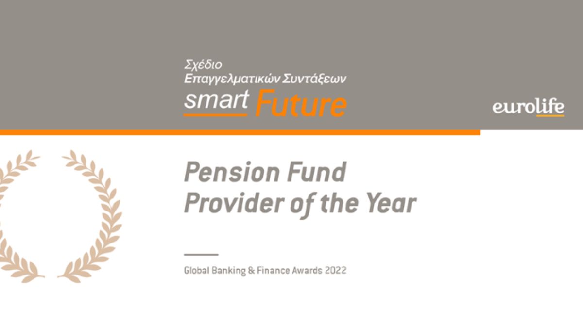 Pension Fund Provider για το 2022 η Eurolife – Για 3η φορά στη λίστα των «Global Banking and Finance Awards 2022»