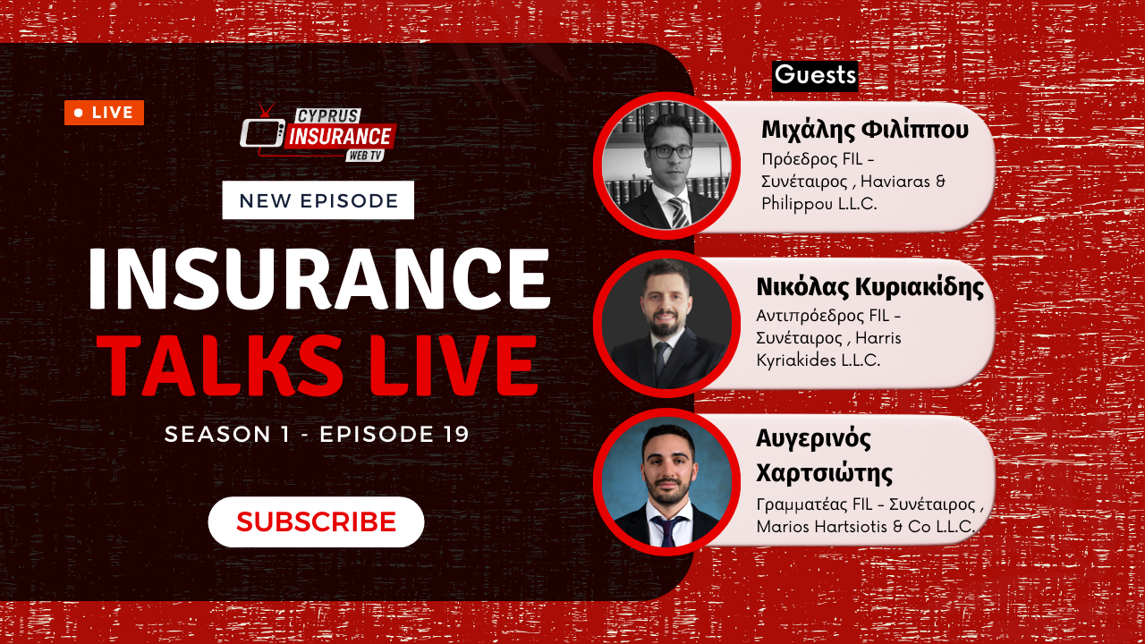 Δείτε ξανά το χθεσινό επεισόδιο της εκπομπής Insurance Talks Live και μάθετε για τη δράση του Cyprus Forum of Insurance Lawyers!